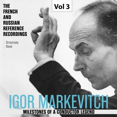 Orchestre national de France/Igor Markevitch/PHILHARMONIA ORCHESTRA Milestones of s Conductor Legend: Igor Markevitch, Vol. 3