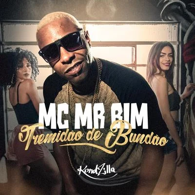 Mc Mr. Bim Tremidão de Bundão