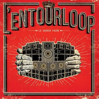 LEntourloop Le savoir faire