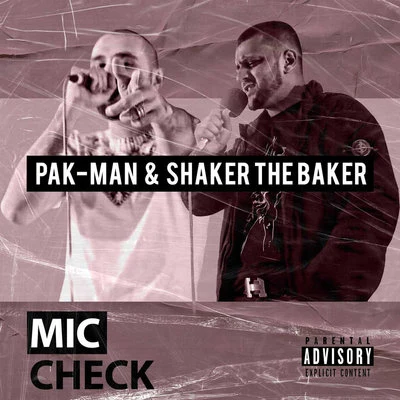 Shaker The Baker/Pak-Man Mic Check