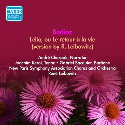 René Leibowitz BERLIOZ, H.: Lelio (version by R. Leibowitz) (Charpak, Kerol, Bacquier, New Paris Symphony Association, Leibowitz) (1953)