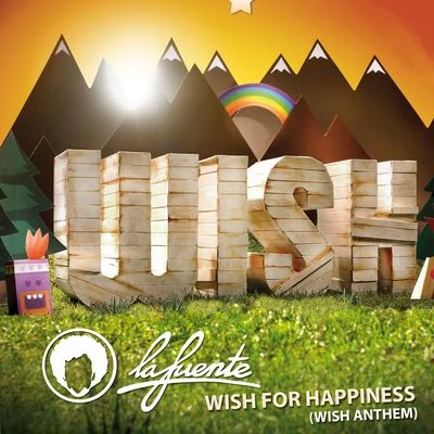 La Fuente Wish For Happiness (Wish Anthem)