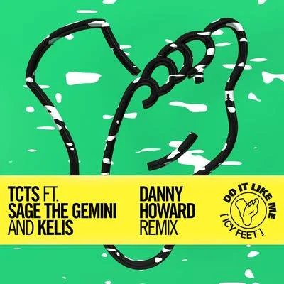 TCTS Do It Like Me (Icy Feet) (Danny Howard Remix)