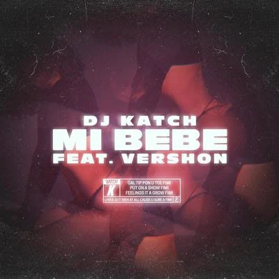 DJ Katch/Vershon MI BEBE