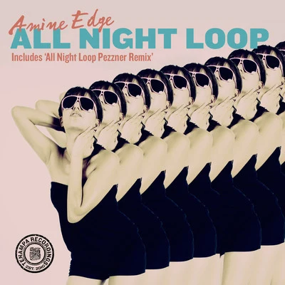 Amine Edge All Night Loop