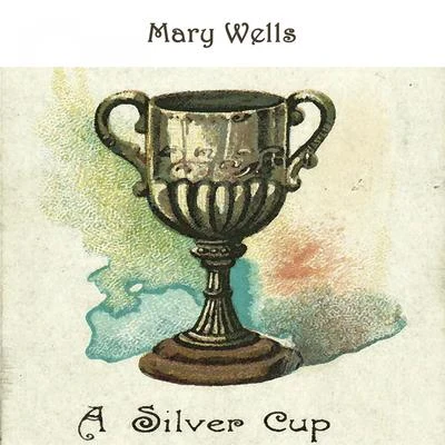 Mary Wells A Silver Cup