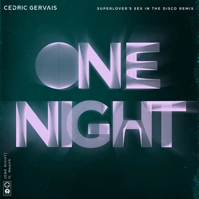 Cedric Gervais One Night (Superlover’s Sex In The Disco Remix)