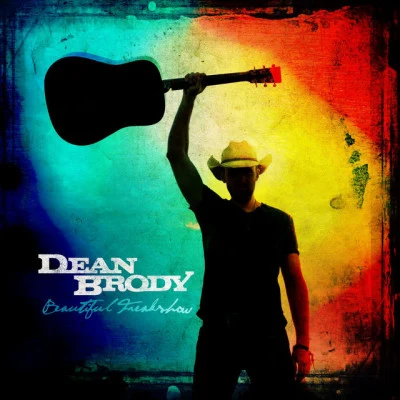 Dean Brody Beautiful Freakshow