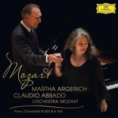 Claudio Abbado/Martha Argerich Mozart: Piano ConcertosK.503 & K.466 (Live)