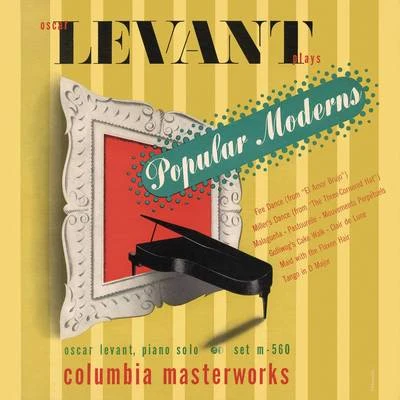 Oscar Levant Oscar Levant Plays Popular Moderns