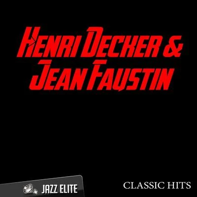 Henri Decker Classic Hits By Henri Decker, Jean Faustin