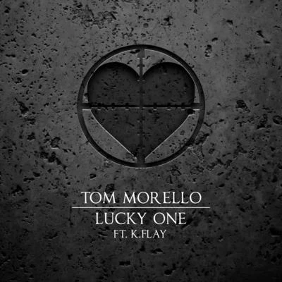 K.Flay/Tom Morello Lucky One