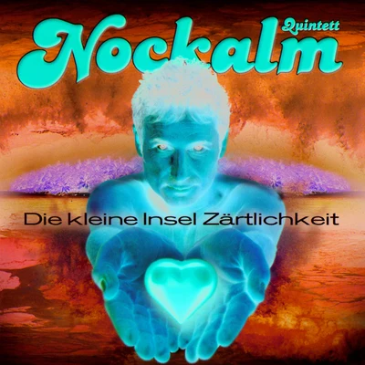 Nockalm Quintett Die kleine Insel Zärtlichkeit