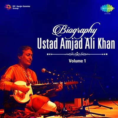 Ustad Haafiz Ali Khan/Ustad Amjad Ali Khan Ustad Amjad Ali Khan Volume 1