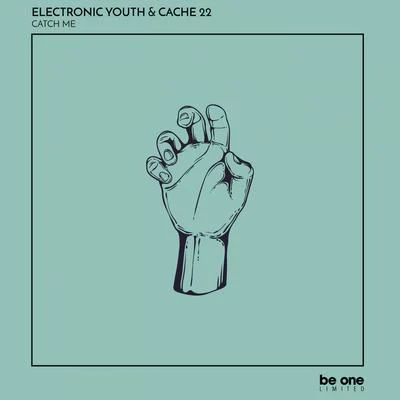 Cache 22/Electronic Youth Catch Me