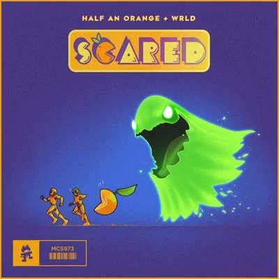 Half an Orange/WRLD Scared