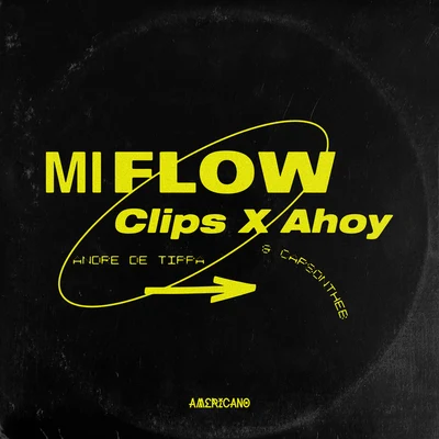 Clips X Ahoy Mi Flow (feat. Andre Da Tippa & CapsOnTheB)