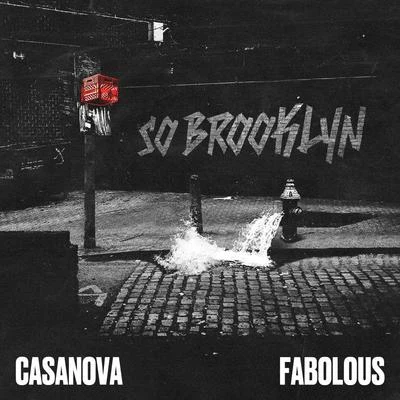 Casanova/Fabolous So Brooklyn