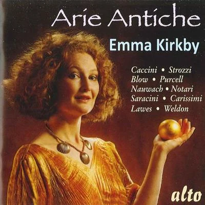 Emma Kirkby Vocal Recital: Kirkby, Emma - CACCINI, G.NAUWACH, J.NOTARI, A.STROZZI, B.CARISSIMI, G.LAWES, H.BLOW, J.PURCELL, H. (Aria Antiche)