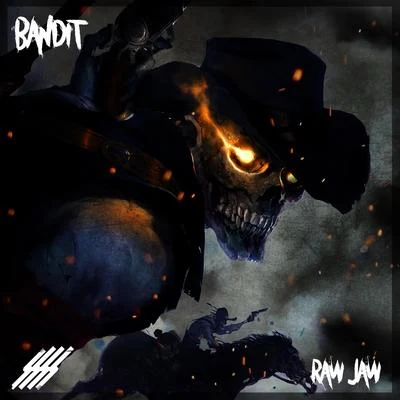 Raw Jaw Bandit