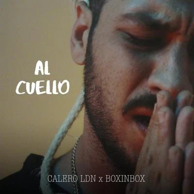 Boxinbox/La Cantera/Calero LDN Al Cuello (Iker&Calero Vol. XI)