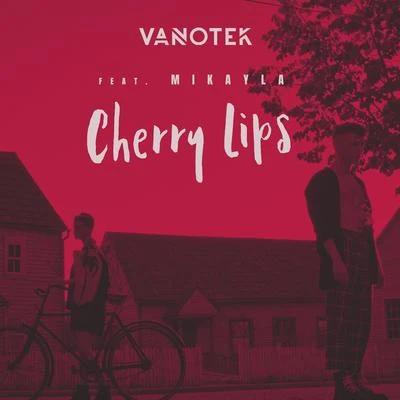 Mikayla/Vanotek Cherry Lips