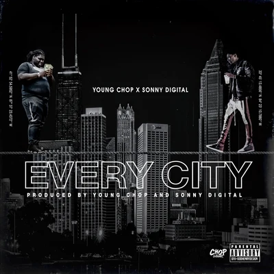 Sonny Digital/Young Chop Every City