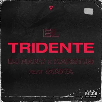 Dj Nano/karetus El tridente (feat. Costa)