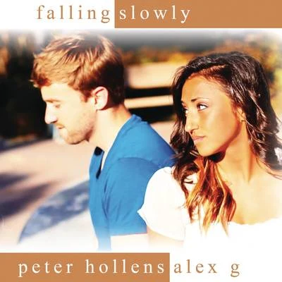 Alex G/Peter Hollens Falling Slowly