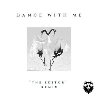 The Editor DANCE WITH ME (The Editor Remix)