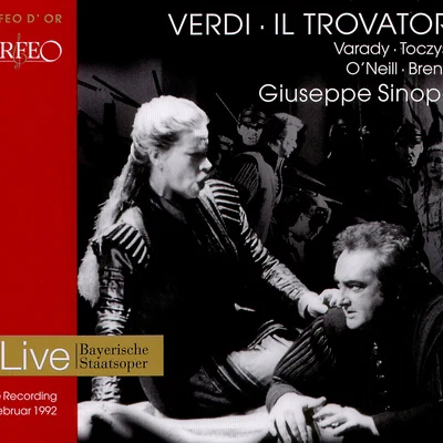 Giuseppe Sinopoli VERDI, G.: Trovatore (Il) [Opera] (Várady, Toczyska, ONeill, Bavarian State Opera Chorus and Orchestra, Sinopoli)