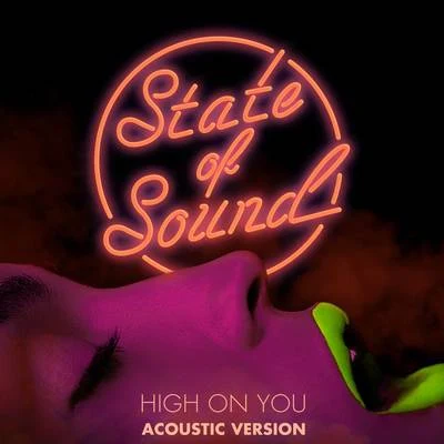 State of Sound High on You - EP (Acoustic Version)