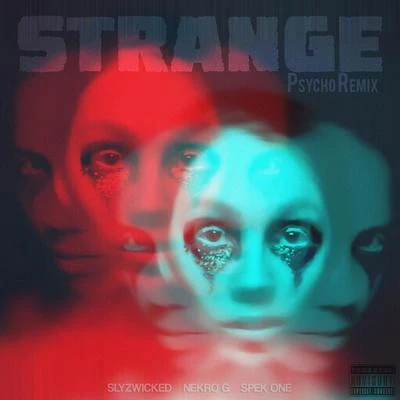 Spek One/Nekro G/Slyzwicked Strange (Psycho Remix)