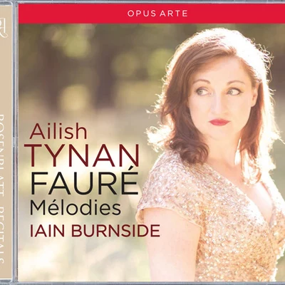 Ailish Tynan FAURÉ, G.: Mélodies (Tynan, Burnside)