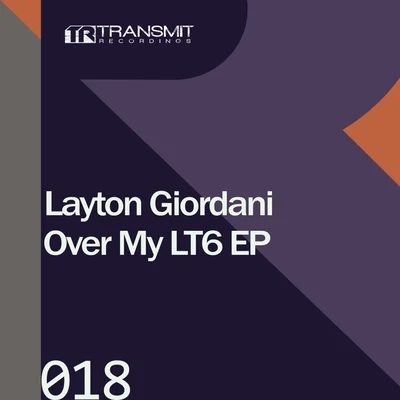 Layton Giordani Over My LT6 EP