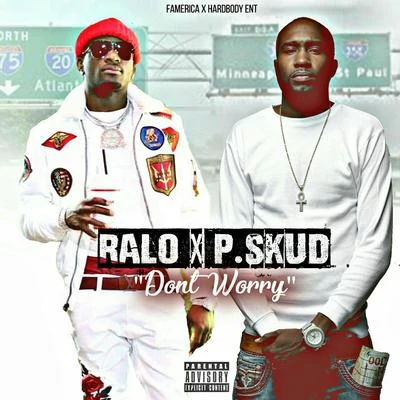 Ralo/P.Skud Dont Worry