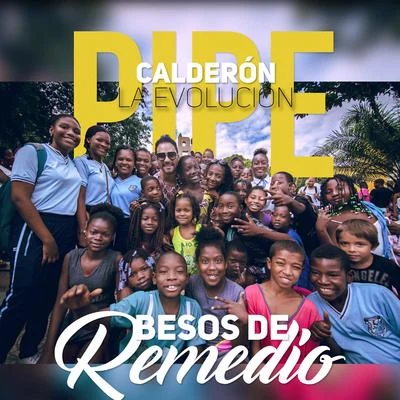 Pipe Calderon Besos De Remedio