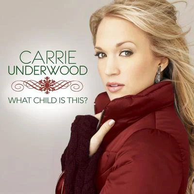 Carrie Underwood What Child Is This?