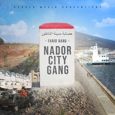 Farid Bang NADOR CITY GANG