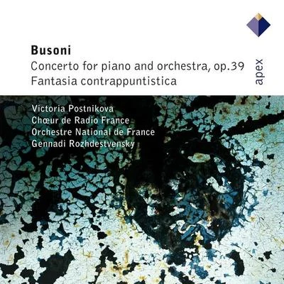 Gennadi Rozhdestvensky/Victoria Postnikova Busoni : Piano Concerto & Fantasia contrappuntistica-APEX