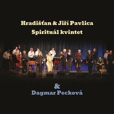 Spirituál kvintet/Dagmar Pecková/Hradišťan &amp; Jiří Pavlica Hradišťan & Jiří Pavlica & Spirituál kvintet & Dagmar Pecková (Live)