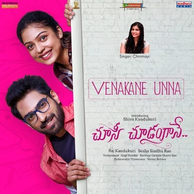 Gopi Sundar/Chinmayi Sripada Venakane Unna (From Choosi Choodangaane)