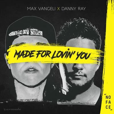 Max Vangeli Made For Lovin You