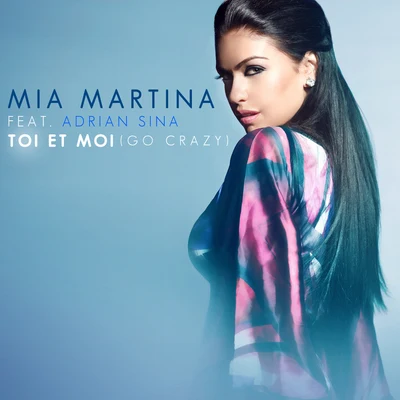 Mia Martina Toi et moi (Go Crazy)