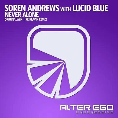 Soren Andrews/Lucid Blue Never Alone