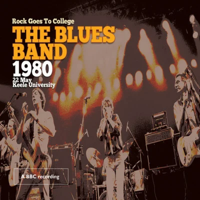 The Blues Band Rock Goes to College Keele University, Staffordshire United Kingdom 22nd May, 1980