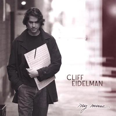 Cliff Eidelman My Muse