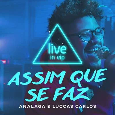 Luccas Carlos É Assim Que Se Faz