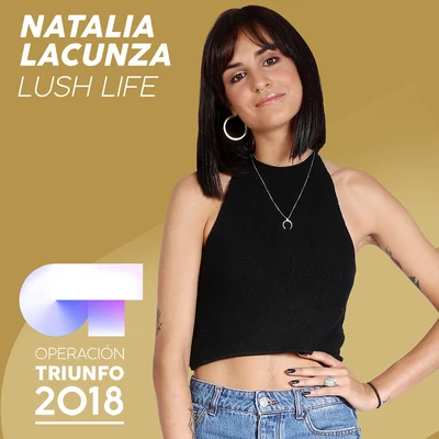 Natalia Lacunza Lush Life (Operación Triunfo 2018)