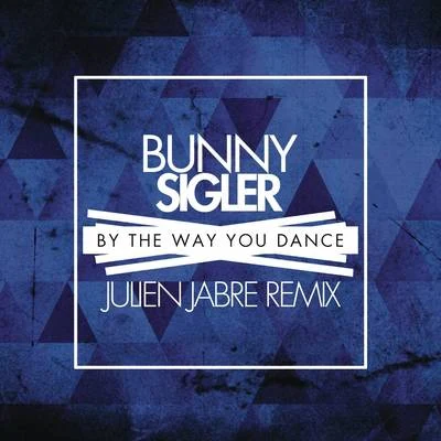 Bunny Sigler By the Way You Dance (Julien Jabre Remix)